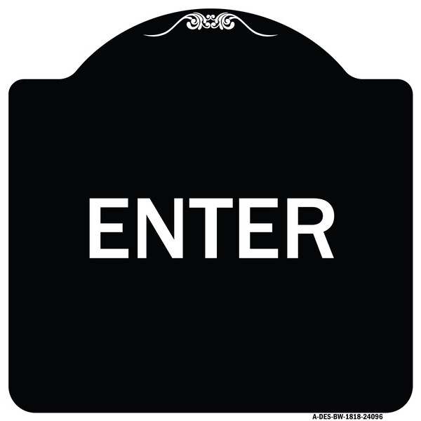 Signmission Designer Series Enter Enter, Black & White Heavy-Gauge Aluminum Sign, 18" x 18", BW-1818-24096 A-DES-BW-1818-24096 - main
